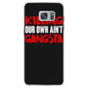 killing our own aint gangsta Samsung Galaxy S7