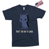 don't tell me to smile Exclusive T-shirt