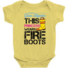 Forget Glass Slippers This Princess Wears Fire Boots Baby Bodysuit