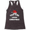 this girl loves christmas Racerback Tank