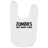 zombies just want a hug Baby Bibs