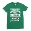 I've Been Called A Lot Of Names But Legend Is My Favorite Ladies Fitted T-Shirt