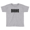 horor Toddler T-shirt