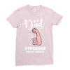 My Dad is Stronger Than Yours Ladies Fitted T-Shirt