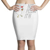 not feelin' it Pencil Skirts
