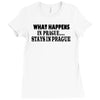 what happens in prague stays in prague Ladies Fitted T-Shirt