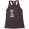 bike 'til you barf Racerback Tank