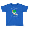 my memory is terrible Toddler T-shirt