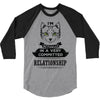 I Am Cat Actually In A Very Commited Relationship 3/4 Sleeve Shirt