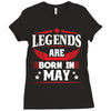 Legends Are Born In May Ladies Fitted T-Shirt