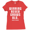 Winning Never Grows Old Ladies Fitted T-Shirt