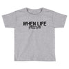 gives you Toddler T-shirt