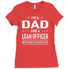 i'm a dad and loan officer Ladies Fitted T-Shirt