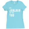 i'm jealous of me too Ladies Fitted T-Shirt