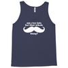 am i too late for that mustache thing Tank Top