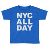 nyc all day Toddler T-shirt