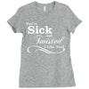 you're sick and twisted, i like you! Ladies Fitted T-Shirt