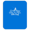 good things come to those who bait Mousepad