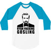 ryan fucking gosling 3/4 Sleeve Shirt