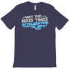 may the mass times acceleration be with you T-Shirt