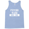 psycho ward  funny  fancy dress horror halloween mental health Tank Top