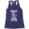 Back Of I Have A Crazy Nana And I am not Afraid To Use Her Racerback Tank