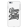 the ocean made me salty iPhone 6/6s Plus Case