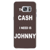 the only cash i need is johnny Samsung Galaxy S7