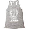 Never Underestimate Dog Rescuer Who Was Born October Racerback Tank