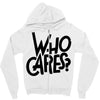 who cares Zipper Hoodie