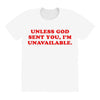 unless god sent you i'm unavailable All Over Women's T-shirt
