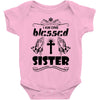 I Am One Blessed Sister Baby Onesie