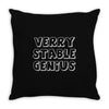 verry stable genius Throw Pillow