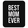 best mom ever Mousepad