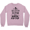 You Cant Scare Me I am Biker Pop Pop Crewneck Sweatshirt