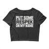 put some respek on my name Crop Top