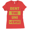 Dent The Universe Ladies Fitted T-Shirt