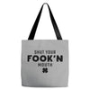 Shut Your Fook'n Mouth, Shut Your Fookin Mouth, you'll do nothing, con Tote Bags
