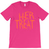 her treat T-Shirt