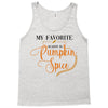 my favorite season is pumpkin spice Tank Top