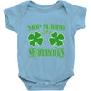 stop starting at my shamrocks Baby Onesie