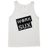 work sux Tank Top