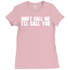 don't call me i'll call you Ladies Fitted T-Shirt