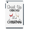 drink up grinches it's christmas iPad Mini