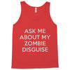 ask me about my zombie disguise Tank Top