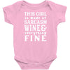 Sarcasm Wine And Everything Fine Infant Clothing