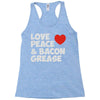love peace and bacon grease Racerback Tank