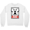 dude Crewneck Sweatshirt