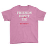friends don't lie Youth Tee