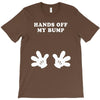 Hands off my Bump T-Shirt